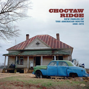 | CHOCTAW RIDGE: NEW FABLES OF THE AMERICAN SOUTH