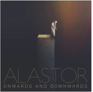 ALASTOR | ONWARDS & DOWNWARDS