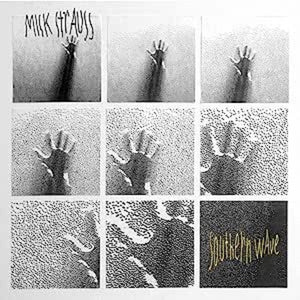 MICK STRAUSS | SOUTHERN WAVE