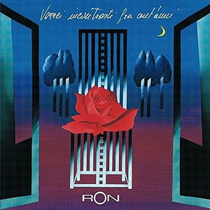 RON | VORREI INCONTRARTI FRA CENT ANNI