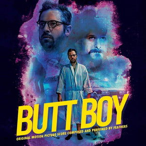 FEATHERS | BUTT BOY (ORIGINAL MOTION PICTURE SOUNDTRACK)