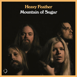 HEAVY FEATHER | MOUNTAIN OF SUGAR