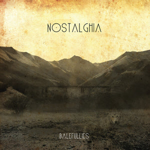 BALEFULLIES | NOSTALGHIA