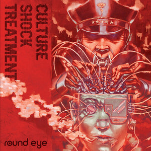 ROUND EYE | CULTURE SHOCK TREATMENT