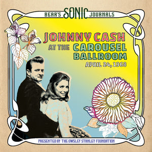 JOHNNY CASH | BEAR'S SONIC JOURNALS: CAROUSEL BALLROOM 4/24/68