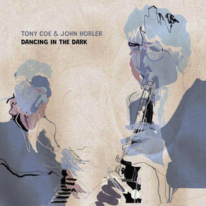 TONY COE^JOHN HORLER | DANCING IN THE DARK