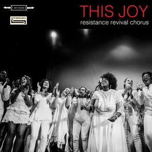 RESISTANCE REVIVAL CHORUS | THIS JOY