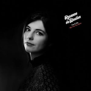 ROXANNE DE BASTION | YOU & ME WE ARE THE SAME