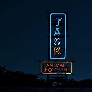 FAST ANIMALS & SLOW KIDS | ANIMALI NOTTURNI