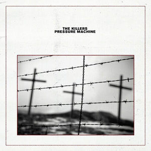 THE KILLERS | PRESSURE MACHINE