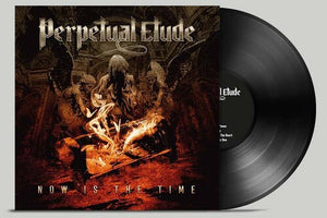PERPETUAL ETUDE | NOW IS THE TIME