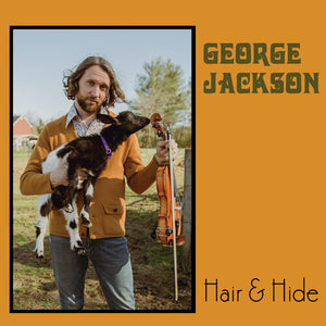 GEORGE JACKSON | HAIR & HIDE