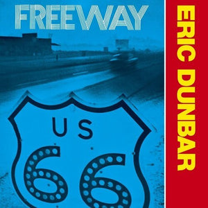 ERIC DUNBAR | FREEWAY