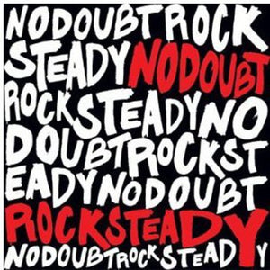 NO DOUBT | ROCK STEADY