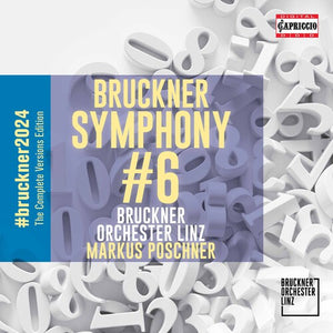POSCHNER BRUCKNER ORCHESTER LINZ | SINFONIE NR 6 A-DUR