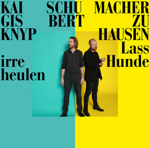 KNYPHAUSEN SCHUMACHER | LASS IRRE HUNDE HEULEN