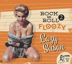 VARIOUS ARTISTS | ROCK AND ROLL FLOOZY 2: LAZY SUSAN / VARIOUS