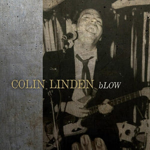 COLIN LINDEN | BLOW