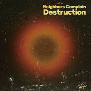 NEIGHBORS COMPLAIN | DESTRUCTION