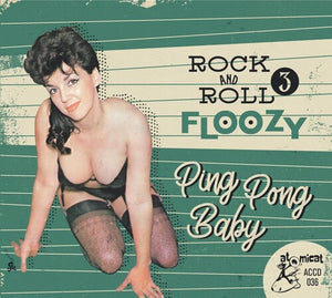 VARIOUS ARTISTS | ROCK 'N' ROLL FLOOZY 3: PING PONG BABY / VARIOUS