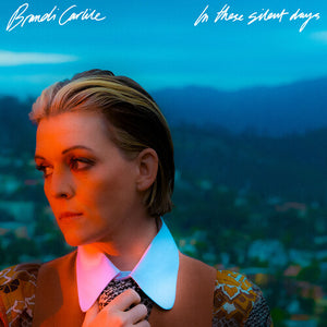 BRANDI CARLILE | IN THESE SILENT DAYS