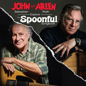 JOHN SEBASTIAN / ARLEN ROTH | JOHN SEBASTIAN AND ARLEN ROTH EXPLORE THE SPOONFUL SONGBOOK (VINYL)