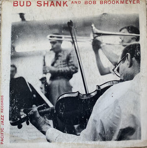 BUD SHANK / BOB BROOKMEYER | BUD SHANK AND BOB BROOKMEYER - 10INCH - ROUGH