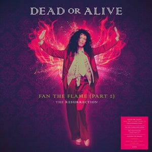 DEAD OR ALIVE | FAN THE FLAME (PART 2): THE RESURRECTION