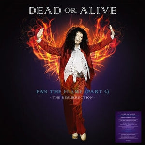 DEAD OR ALIVE | FAN THE FLAME (PART 2): THE RESURRECTION