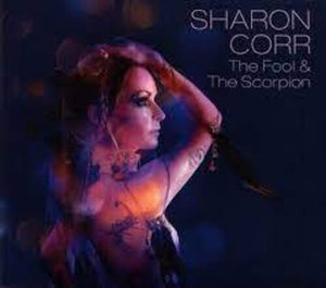 SHARON CORR | THE FOOL AND THE SCORPION
