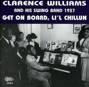 CLARENCE WILLIAMS | GET ON BOARD LI'L CHILLUN 1937