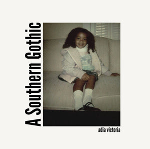ADIA VICTORIA | SOUTHERN GOTHIC