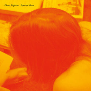 GHOST RHYTHMS | SPECTRAL MUSIC