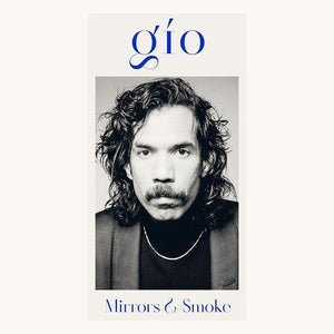 GIO | MIRRORS & SMOKE