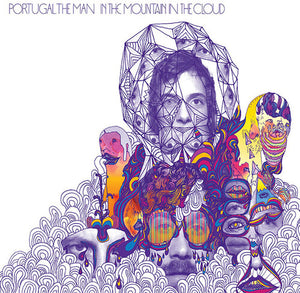 PORTUGAL THE MAN | IN THE MOUNTAIN IN THE CLOUD