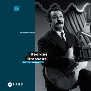 GEORGES BRASSENS | AUX TROIS BAUDETS 1953