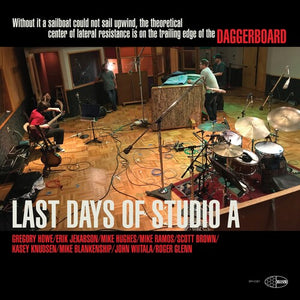 DAGGERBOARD | LAST DAYS OF STUDIO A