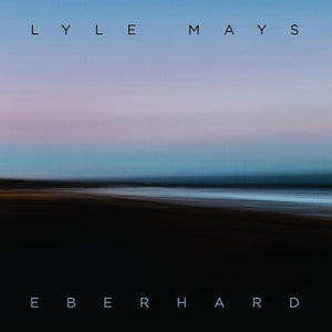 LYLE MAYS | EBERHARD