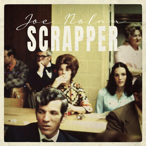 JOE NOLAN | SCRAPPER