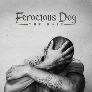 FEROCIOUS DOG | HOPE