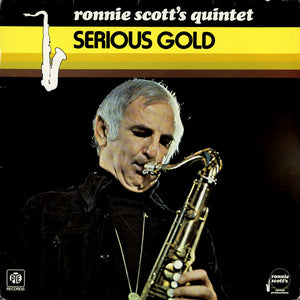 RONNIE SCOTT | SERIOUS GOLD