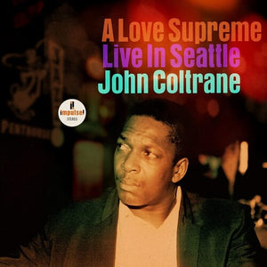 JOHN COLTRANE | LOVE SUPREME: LIVE IN SEATTLE