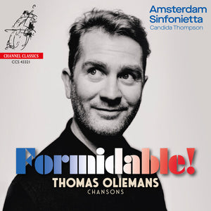 THOMAS OLIEMANS^AMSTERDAM SINFONIETTA | FORMIDABLE