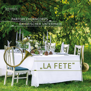 PARFORCEHORNCORPS BAYERISCHER UNTERMAIN^ANTON | LA FETE