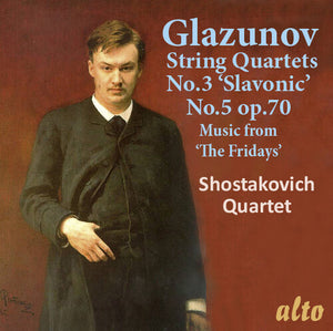 SHOSTAKOVICH QUARTET | ALEXANDER GLAZUNOV STR QRTS 3 & 5 MUSIC FROM THE