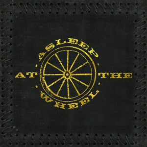 ASLEEP AT THE WHEEL | HALF A HUNDRED YEARS
