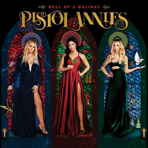 PISTOL ANNIES | HELL OF A HOLIDAY