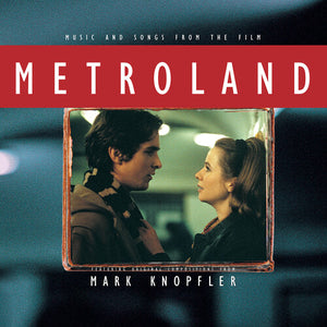 MARK KNOPFLER | METROLAND (MUSIC AND SONGS FROM THE FILM) / O.S.T.