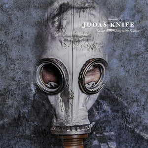 JUDAS KNIFE | DEATH IS THE THING WITH FEATHERS