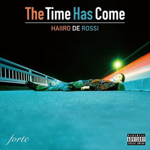 HAIIRO DE ROSSI | TIME HAS COME